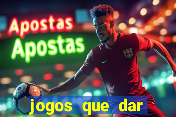 jogos que dar dinheiro de verdade